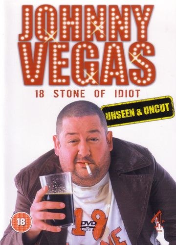 "Johnny Vegas: 18 Stone of Idiot"