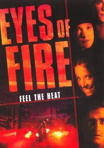 Eyes of Fire; Feel the Heat