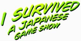 I Survived A Japanese Game Show