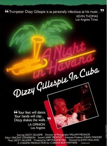 A Night in Havana: Dizzy Gillespie in Cuba