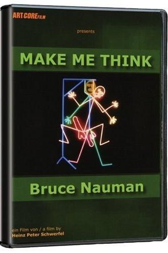Bruce Nauman - Make Me Think