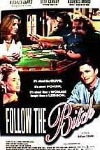 Follow the Bitch