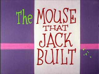 The Mouse that Jack Built