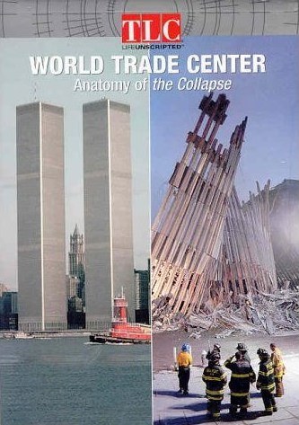 World Trade Center: Anatomy of a Collapse