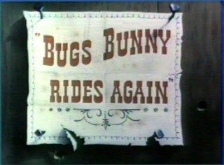 Bugs Bunny Rides Again