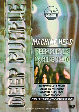 Classic Albums: Deep Purple - Machine Head