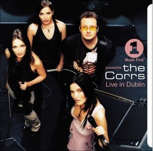 VH1 Presents: The Corrs, Live in Dublin