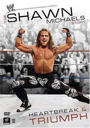 The Shawn Michaels Story: Heartbreak and Triumph