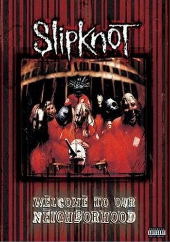 Slipknot: Welcome to Our Neighborhood