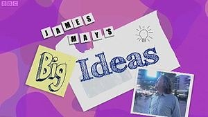 James May's Big Ideas