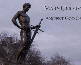 Mars Uncovered: Ancient God Of War