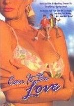 Can It Be Love