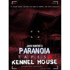 Paranoia Tapes 4: Kennel House
