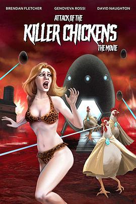 Attack of the Killer Chickens the Movie