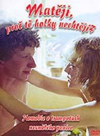 Mateji, proc te holky nechtejí?
