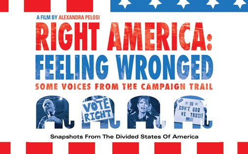 Right America: Feeling Wronged - Some Voices from the Campaign Trail