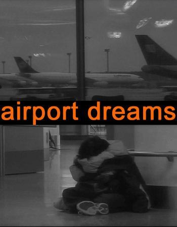 Airport Dreams