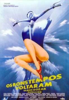 Os Bons Tempos Voltaram: Vamos Gozar Outra Vez
