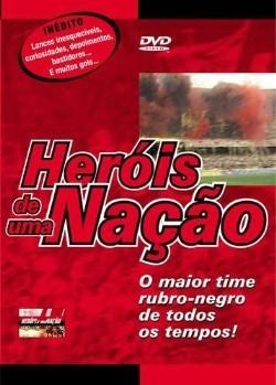 Flamengo - Heróis de Uma Nação