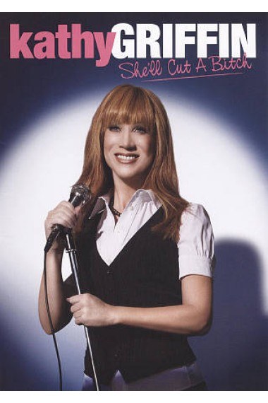 Kathy Griffin: She'll Cut a Bitch