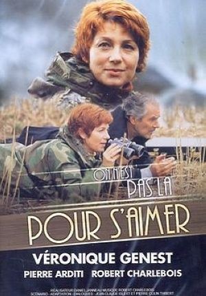 On n'est pas là pour s'aimer