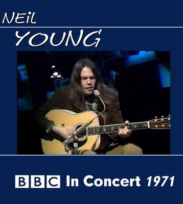 Neil Young - BBC In Concert