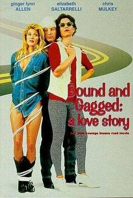 bound and gagged:A Love Story