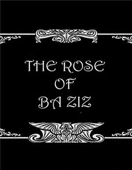 The Rose of Ba Ziz