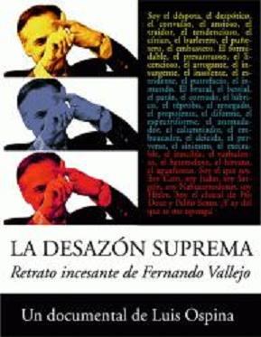 La desazón suprema: Retrato de Fernando Vallejo