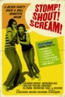 Stomp! Shout! Scream!
