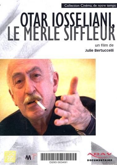 Otar Iosseliani, le merle siffleur réalisé par Julie Bertucc