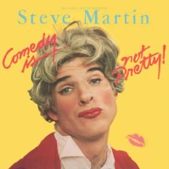 Steve Martin: Comedy Is Not Pretty