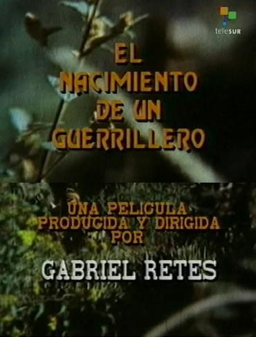 El nacimiento de un guerrillero