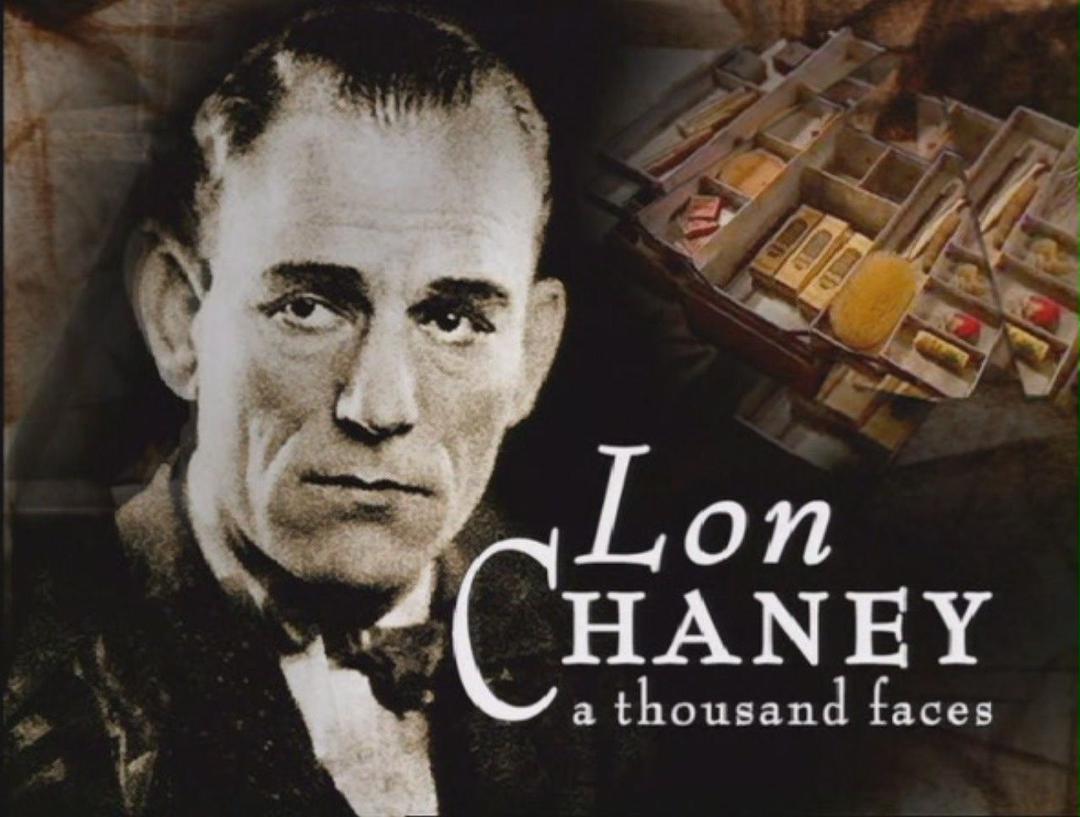 Lon Chaney: A Thousand Faces