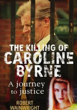 A Model Daughter: The Killing of Caroline Byrne