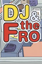 DJ &amp; The Fro