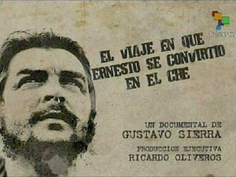 El Viaje en que Ernesto se Convirtio en el Che