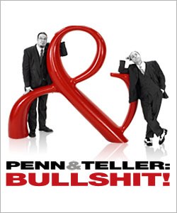 Penn &amp; Teller: Bullshit!