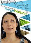The Many Strange Stories of Triangle Woman