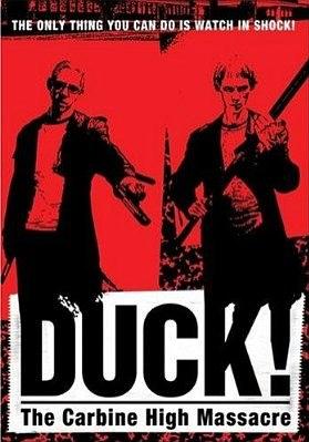Duck! The Carbine High Massacre