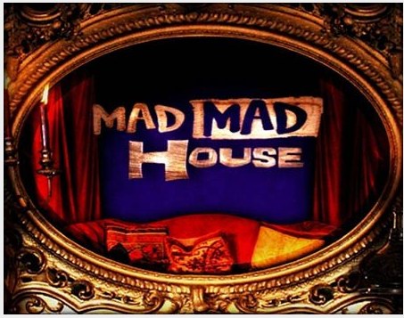 Mad Mad House