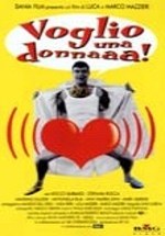 Voglio una donnaaa!