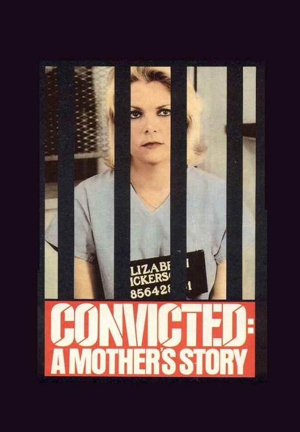 Convicted: A Mother's Story