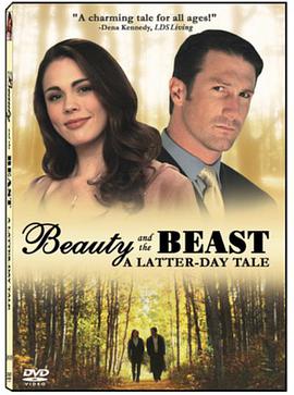 Beauty and the Beast: A Latter-Day Tale