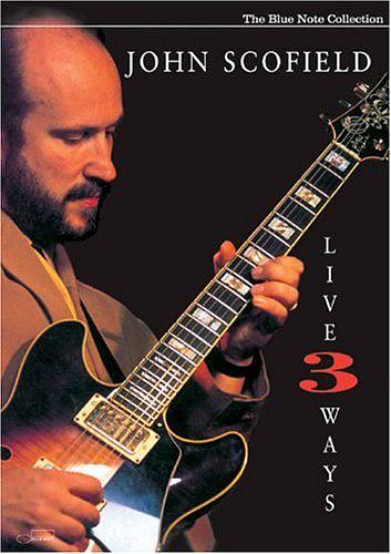 John Scofield: Live 3 Ways