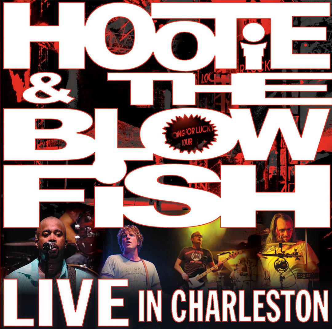 Hootie &amp; The Blow Fish: Live in Charleston - The Homegrown Concert Event