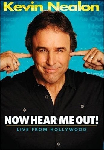 Kevin Nealon: Now Hear Me Out!