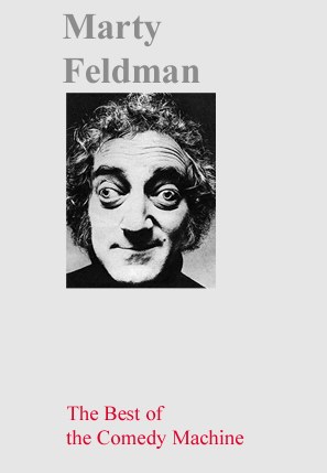 The Marty Feldman Comedy Machine