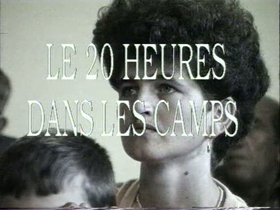 Le 20 heures dans les camps