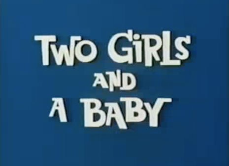 Two Girls and a Baby